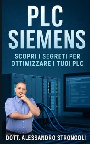 PLC Siemens Guida Completa: Scopri i Segreti per Ottimizzare i Tuoi PLC